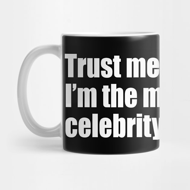 Trust me, I'm the most honest celebrity ever by EpicEndeavours